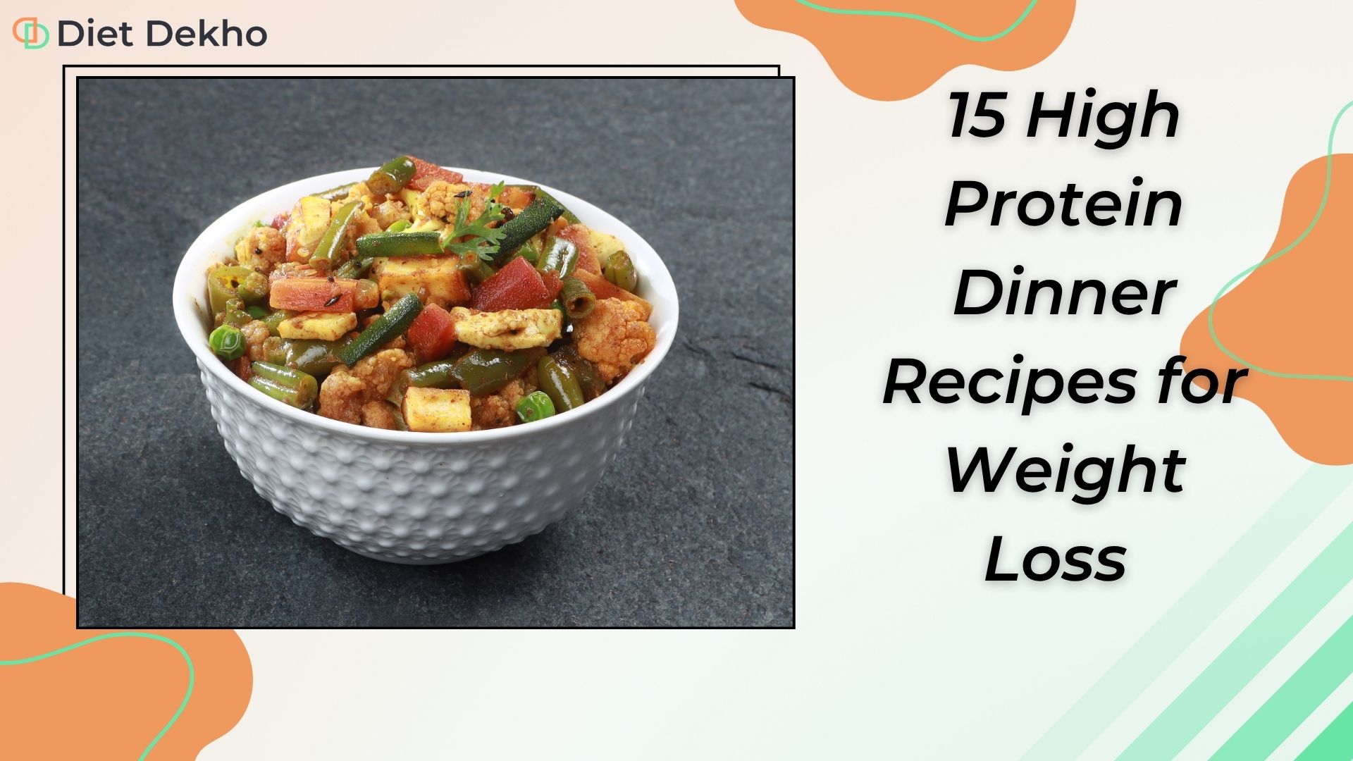 15 High Protein Dinner Recipes for Weight Loss