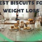 Best Biscuits for Weight Loss