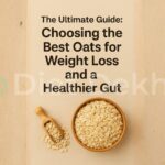Choosing the Best Oats for Weight Loss and a Healthier Gut