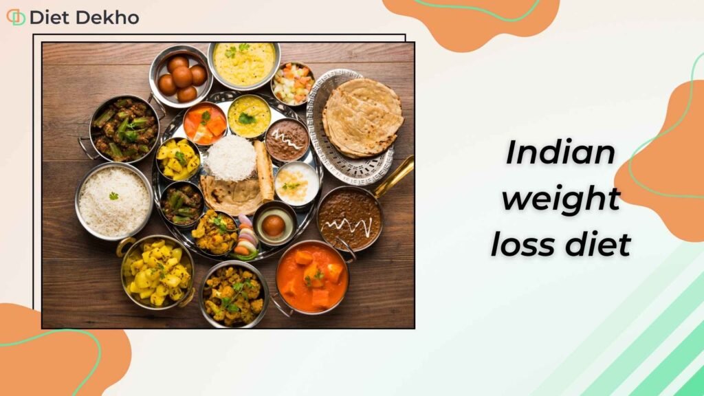 Indian Weight Loss Diet Plan: Meal Plan & Tips | Diet Dekho