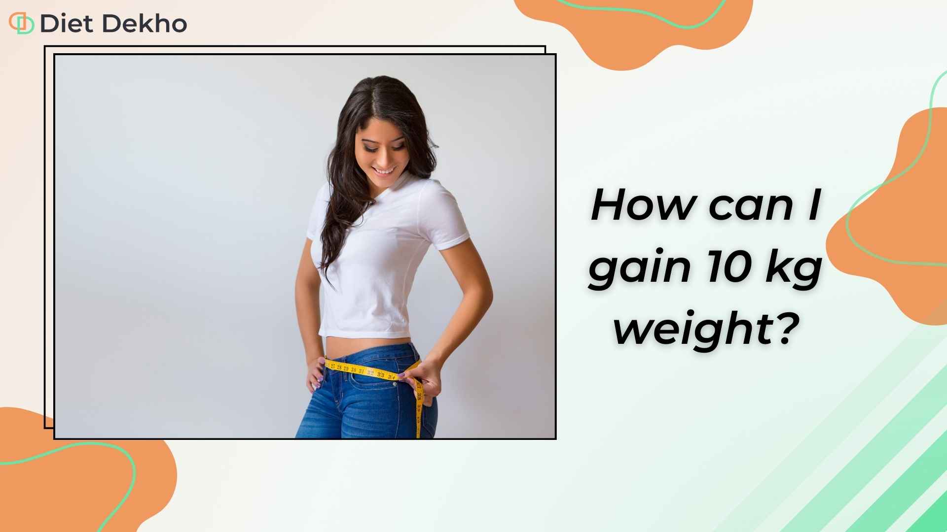 How can I gain 10 kg weight?