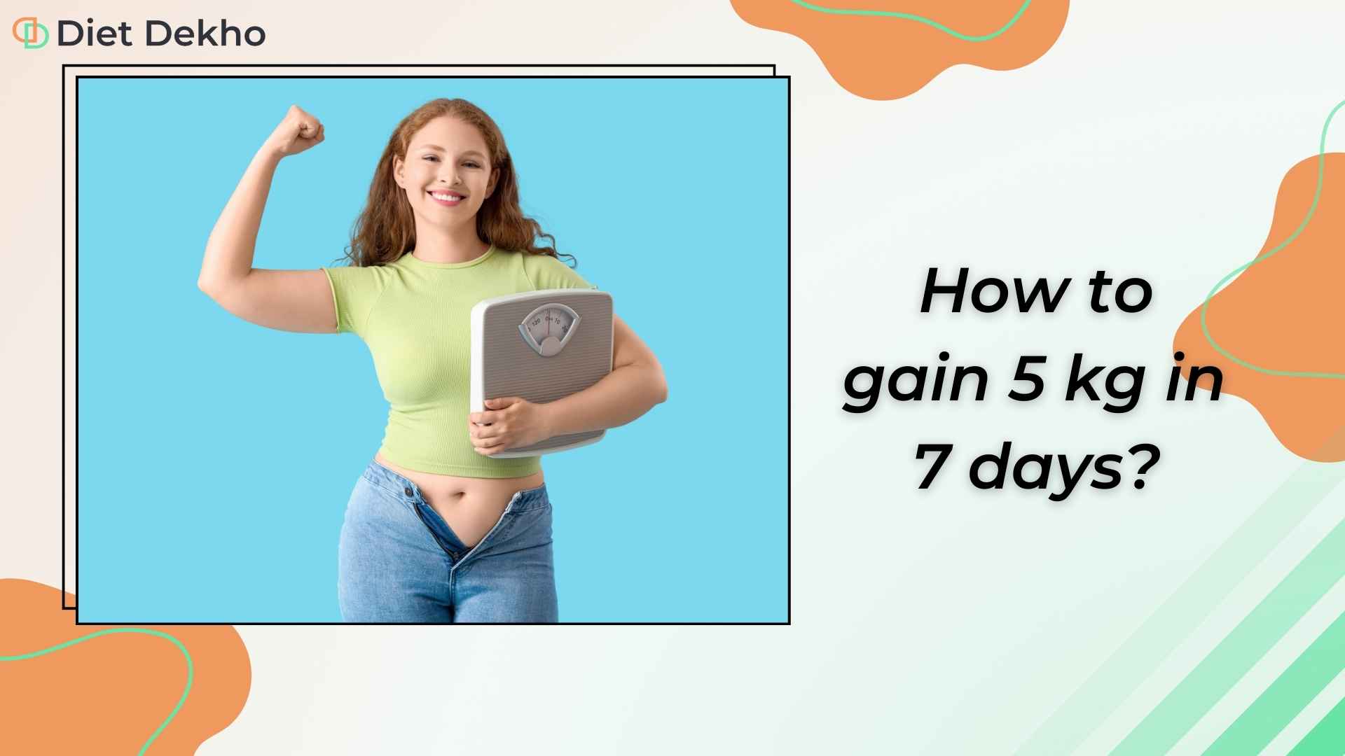 how to gain 5 kg in 7 days safely