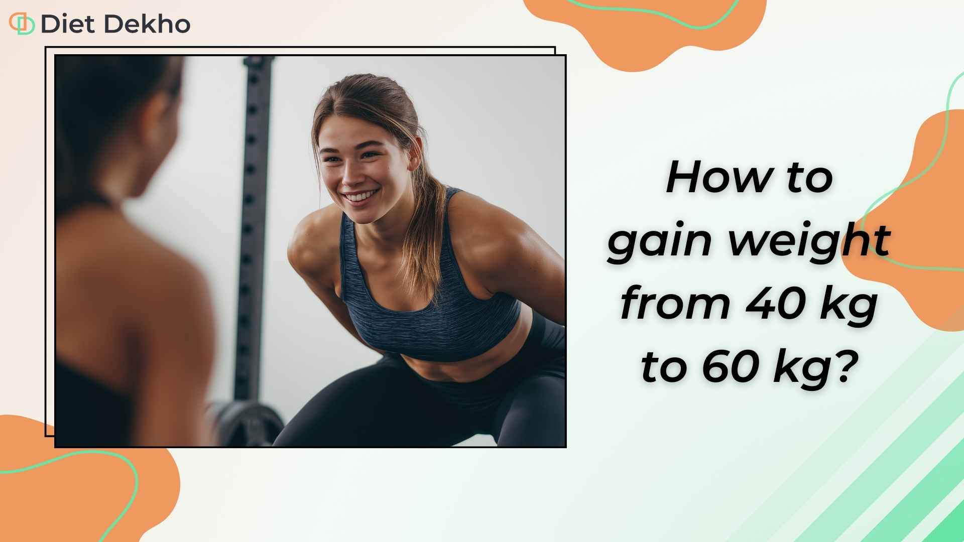 How to gain weight from 40 kg to 60 kg?