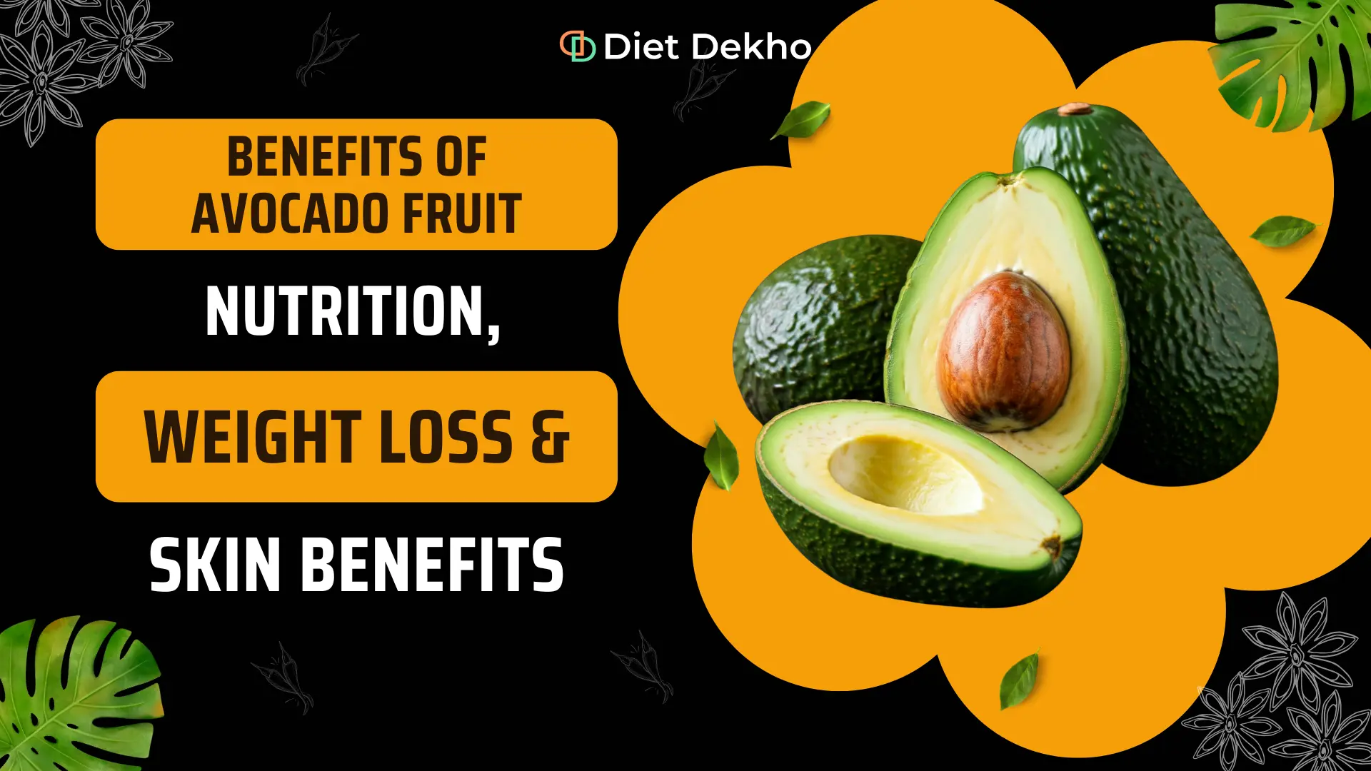 Benefits of Avocado Fruit Nutrition, Weight Loss & Skin Benefits