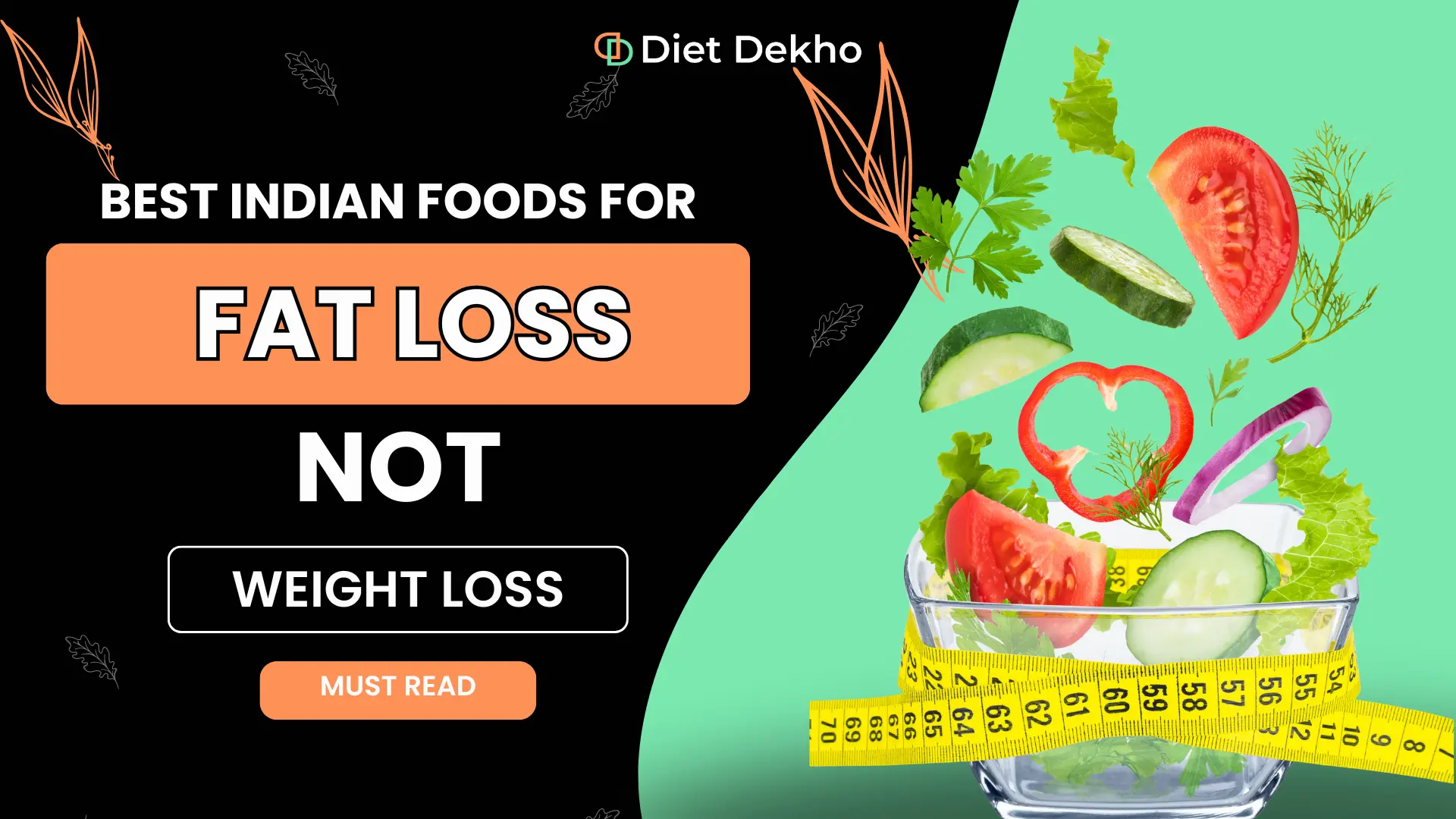 Best Indian Foods for Fat Loss Not Weight Loss