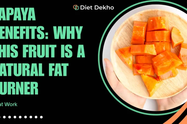 Papaya Benefits: Why This Fruit Is a Natural Fat Burner
