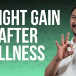 weight gain after illness