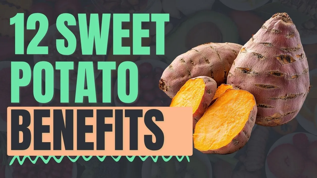 Sweet Potato Benefits_ 12 Amazing Health Advantages